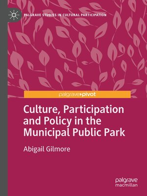 cover image of Culture, Participation and Policy in the Municipal Public Park